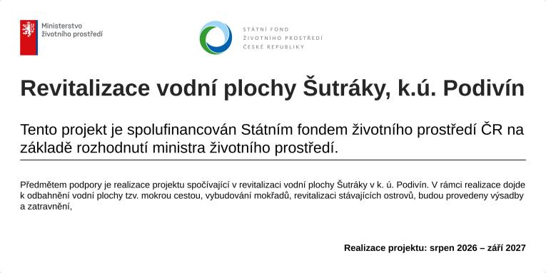 Revitalizace vodní plochy Šutráky, k.ú. Podivín Revitalizace vodní plochy Šutráky, k.ú. Podivín